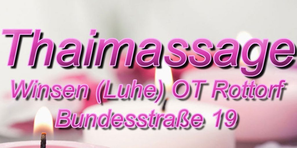 Thaimassage 21423 Winsen (Luhe) OT Rottorf Bundesstraße 19 Tel.: 041332254889