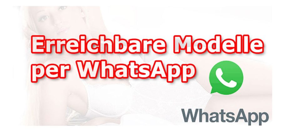 NEU Modelle die per WhatsApp erreichbar sind