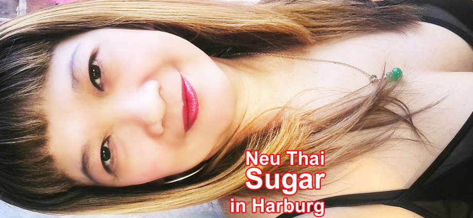 Sugar in Harburg Sugar auch am Wochenende in Harburg