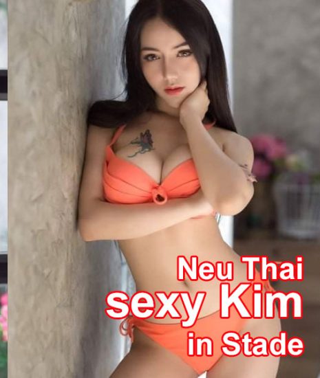 Neu Thai sexy Kim 21682 Stade Wasser Ost 22 SUN Erotikmassage T. 015219364819